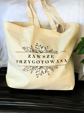 torba dla mamy z napisem zawsze przygotowana bawełniana torba
